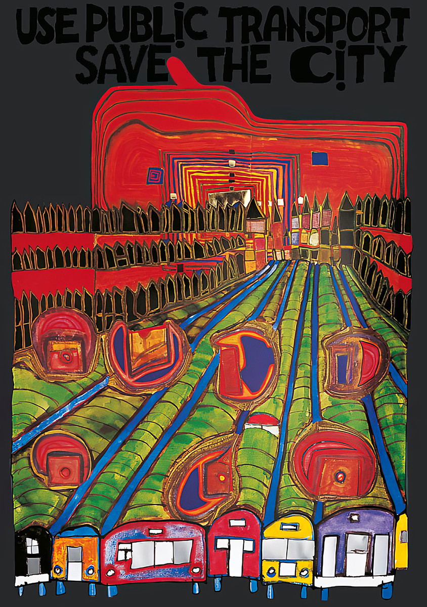 Utiliza os transportes públicos – salva a cidade de Friedensreich Hundertwasser