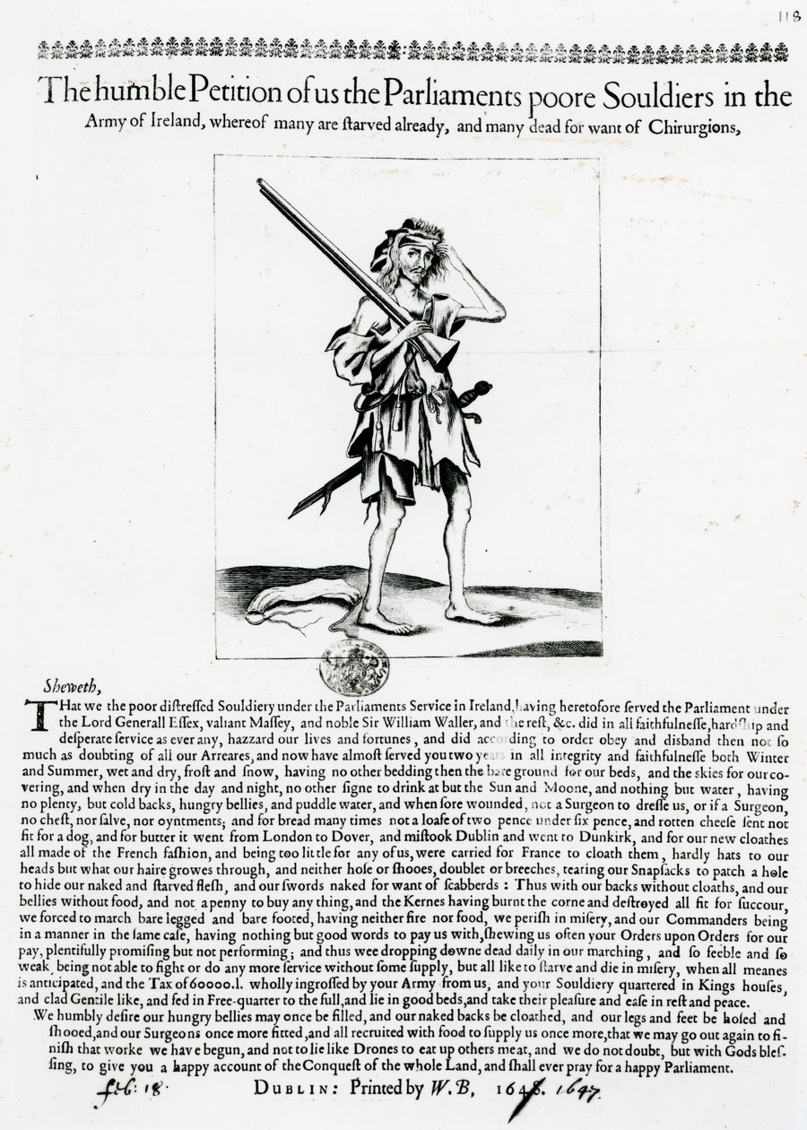 A humilde petição de nós os Parlamentos poore Souldiers no Exército da Irlanda, dos quais muitos já estão com fome, e muitos mortos por falta de Chirurgions, publicado em 1648 (gravura e tipografia) de Irish School