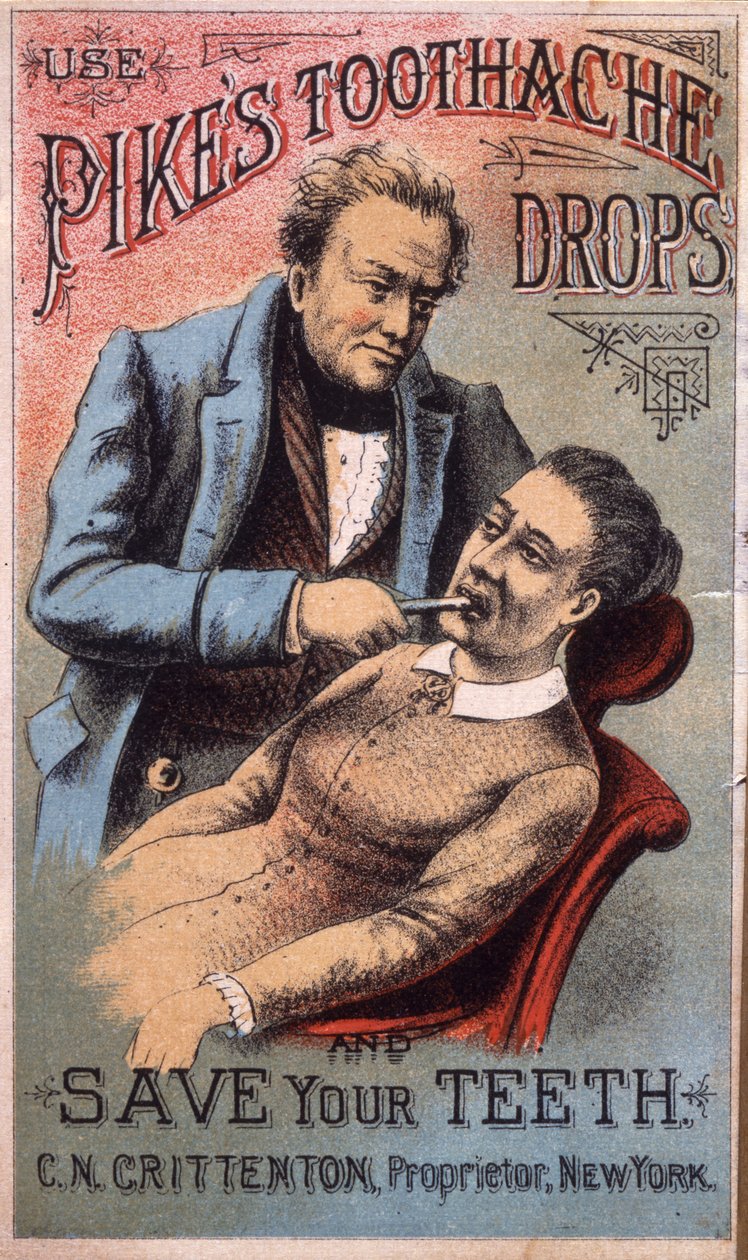 Use Pikes Toothache Drops e salve seus dentes. CN Crittenton, Proprietor, NY, (litografia [cartão comercial]) de American School