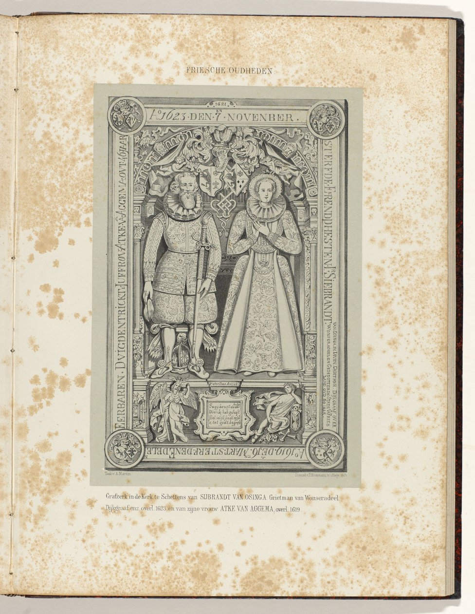 Lápide na igreja em Schettens de Sybrand van Osinga (1623) e da sua esposa Atke van Aggema (1619)
Lápide na igreja em Schettens de Sijbrandt van Osinga, Grietman van Wonseradeel. Dijkgraaf, etc, morreu em 1623, e da sua esposa, Atke van Aggema, o de Albert Martin
