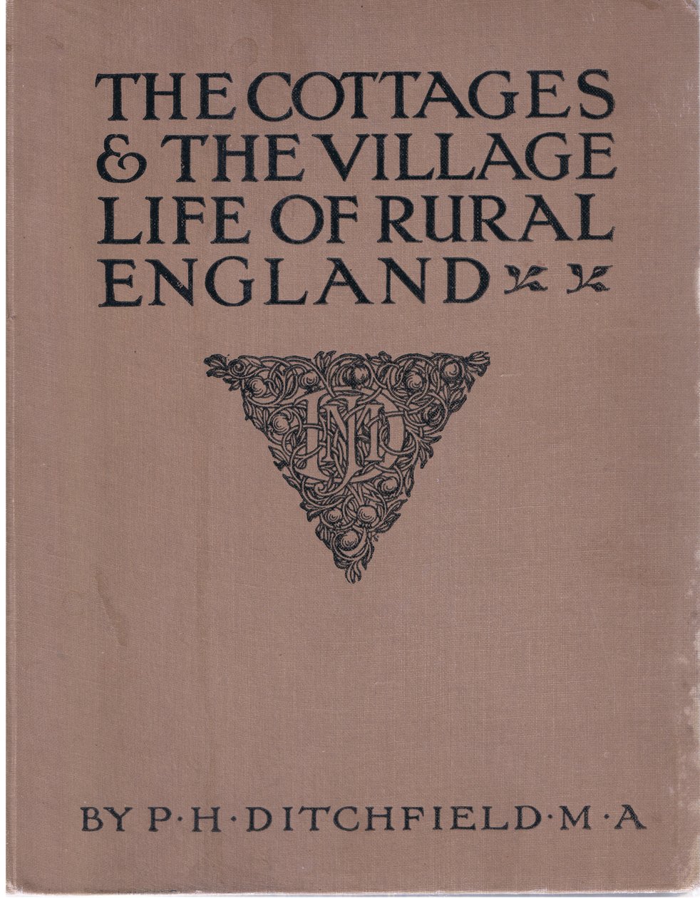 Capa da frente, de The Cottages e da vida na aldeia rural de Inglaterra publicado pela Dent & Sons Limited, 1912 de Alfred Robert Quinton
