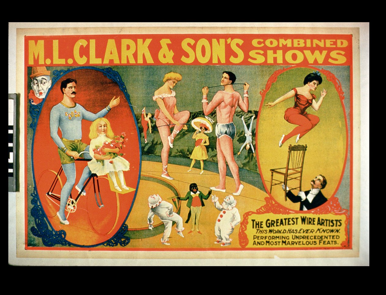 Anúncio para os maiores artistas de arame que o mundo já conheceu, ML Clark & Sons Combined Shows de American School