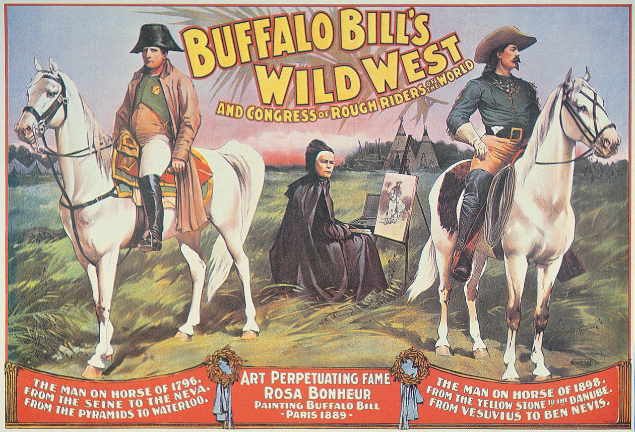 Cartaz de Buffalo Bill (1846-1917) Wild West Show, com Napoleão (1769-1821) e Rosa Bonheur (1822-99) 1898 (cor litho) de American School