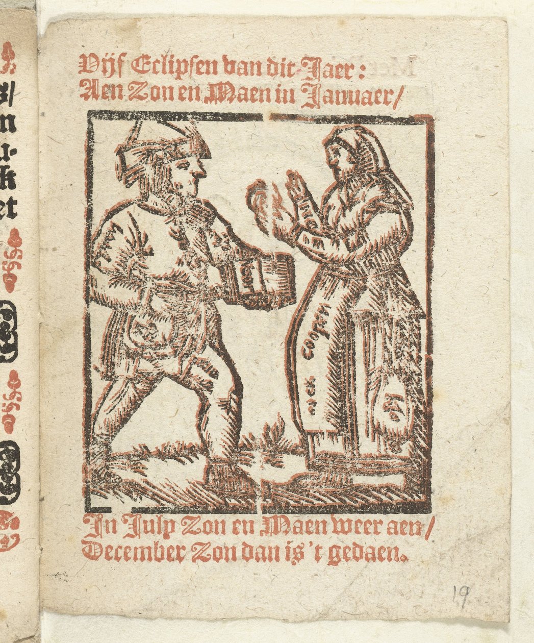 Página com figuras permanentes de um kramer e uma mulher, 1712
In welck Lidt de Maen is / waer u doot / bloet te laten ten zy grote noot; Als Peste / Pleures is / ende sulck quaet / oock niet sonder des Meestersraet (título sobre o objecto) de Anonymous