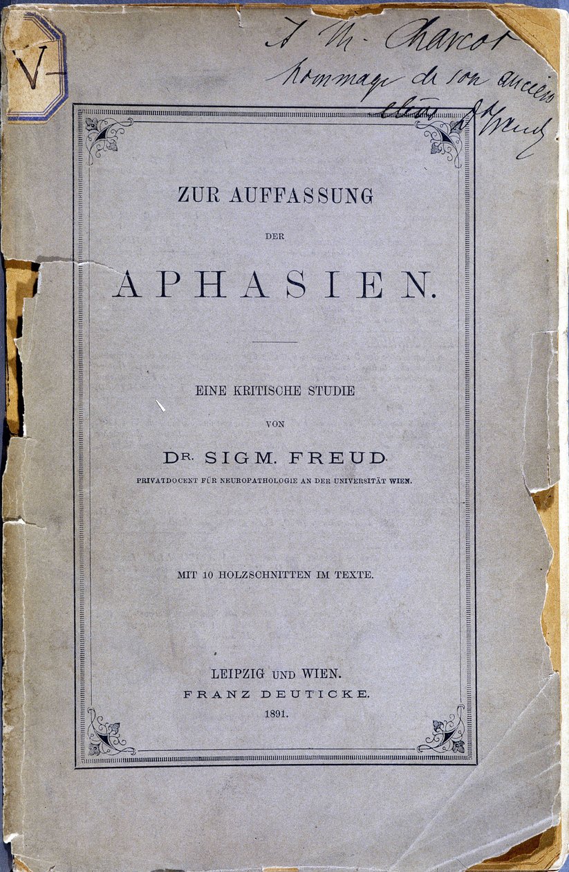 Frontispício do livro "Zur Auffassung der Aphasien" (Sobre Afasia: um estudo crítico. Com 10 gravuras no texto) de Sigmund Freud, doado a Jean Martin Charcot (1825-1893) pelo autor (ex-aluno de Charcot). Leipzig und Wien de Anonymous Anonymous
