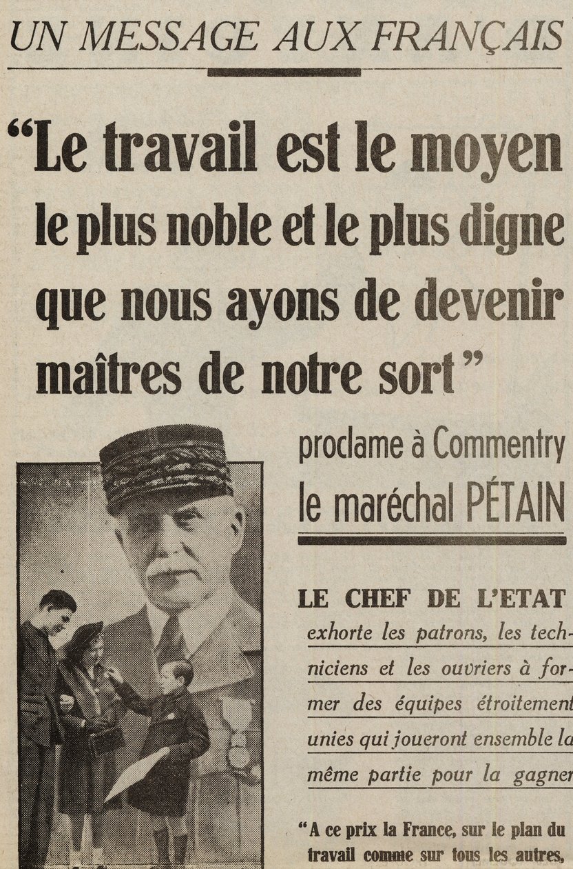 mensagem aos franceses proclama uma Comentry de Marechal Petain: "O trabalho é a forma mais nobre e digna que temos de nos tornar senhores do nosso destino" in "le petit Parisien" 2 de Maio de 1941 de Anonymous Anonymous