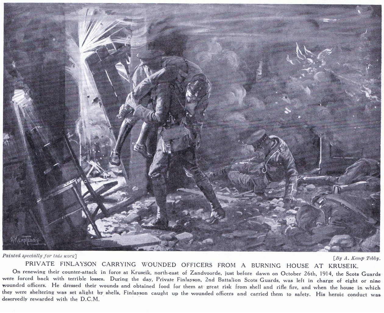 O soldado particular Finlayson ganhou um DCM por transportar oficiais feridos de uma casa em chamas em Kruseik em outubro de 1914 (foto em preto e branco) de Arthur Kemp Tebby