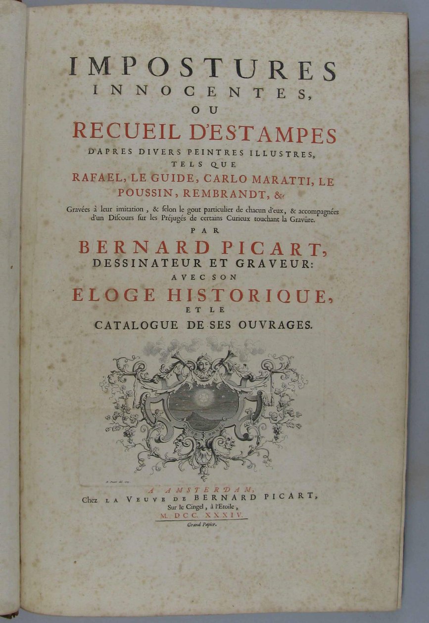 Imposturas inocentes, ou coleção de estampas segundo diversos pintores ilustres, tais como Rafael, Guido Reni, Carlo Maratti, Nicolas Poussin, Rembrandt, etc. Gravadas à sua imitação ... por Bernard Picart, desenhador e gravador: com o seu elogio de Bernard Picart