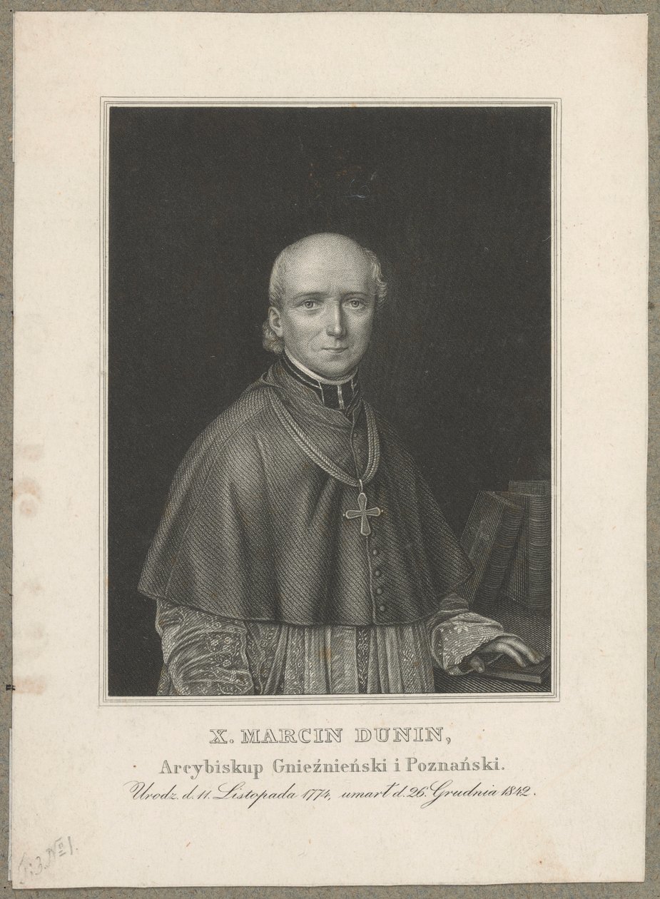 Marcin Dunin Sulgustowski (1774 Wał - 1842 Poznań) - arcebispo, metropolita de Gniezno e Poznań e primaz da Polónia entre 1831 e 1842 de Carl Mayer