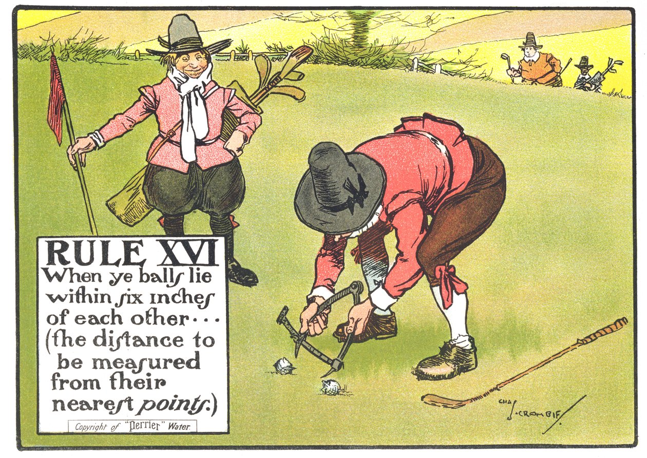 Regra XVI: Quando as bolas estão a uma distância de quinze centímetros uma da outra ... (a distância a ser medida a partir dos pontos mais próximos), de "Rules of Golf", publicado em 1905 de Charles Crombie