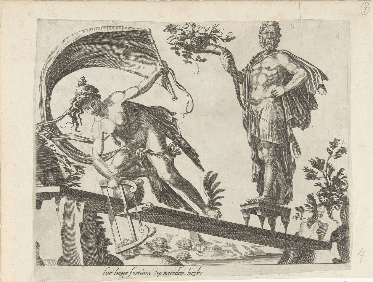 Nenhum Escudo Protege Contra o Infortúnio; Quanto maior for a tua Fortuna, maior serão as tuas Dores
Quanto maior for a sua fortuna, maiores serão as suas tristezas
A maior fortuna assim mais sorghe (título sobre o objecto)
Provérbios sobre a Fortuna (t de Dirck Volckertsz. Coornhert (attributed to)