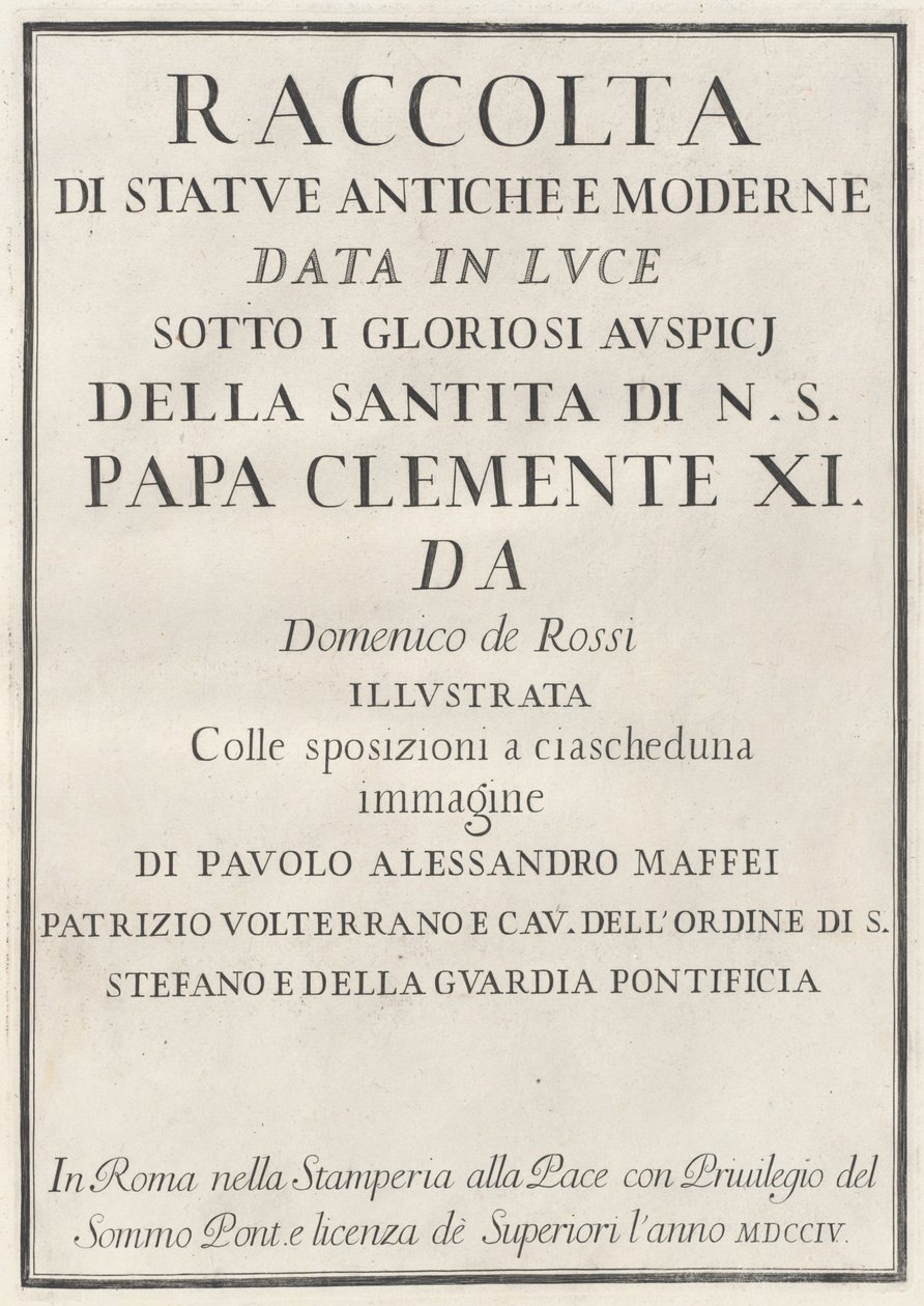 Raccolta di Statue Antiche e Moderne de Domenico de Rossi, Paolo Alessandro Maffei