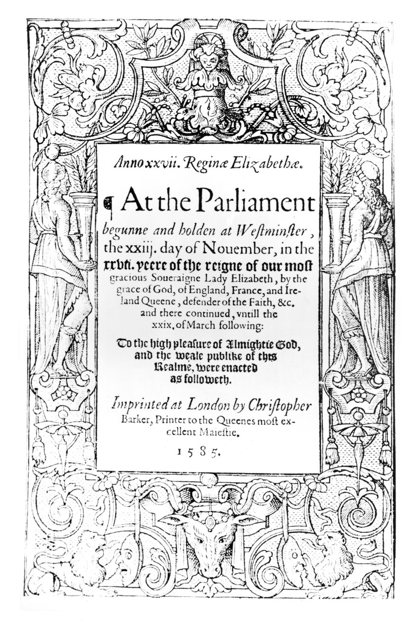Frontispício de uma conta do Parlamento da Rainha Elizabeth realizada entre 23 de novembro de 1584 e 24 de março de 1585, impresso por Christopher Barker, 1585 de English School