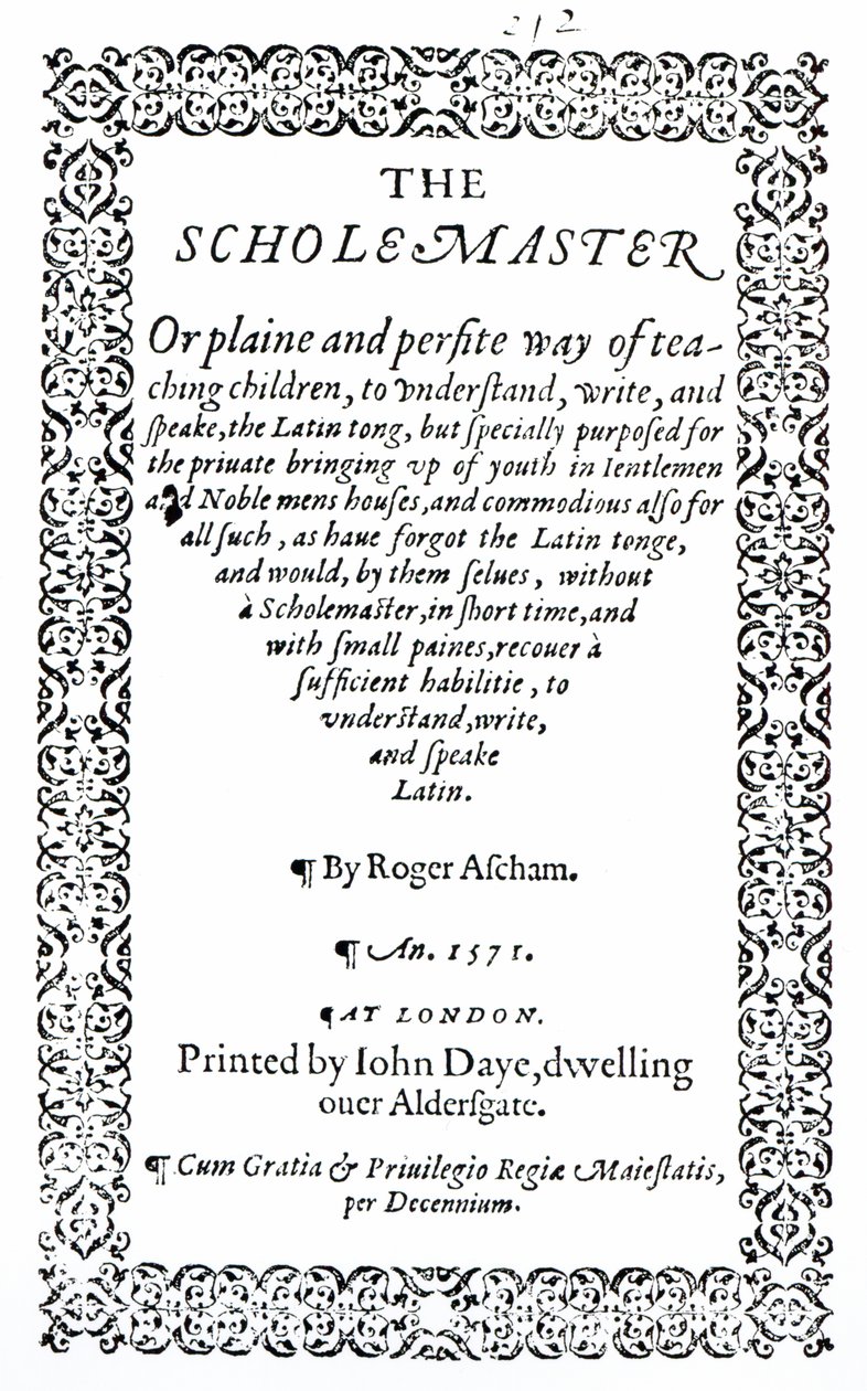 O Scholemaster de Roger Ascham, publicado em Londres em 1571 de English School