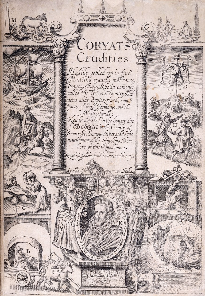 Página de título de "Coryats Crudities apressadamente engolidos em cinco meses de viagens na França, Sabóia, Itália, Rhetia, comumente chamada de País dos Grisões, Helvetia alias Suíça, algumas partes da Alta Alemanha e Holanda", 1611 de English School