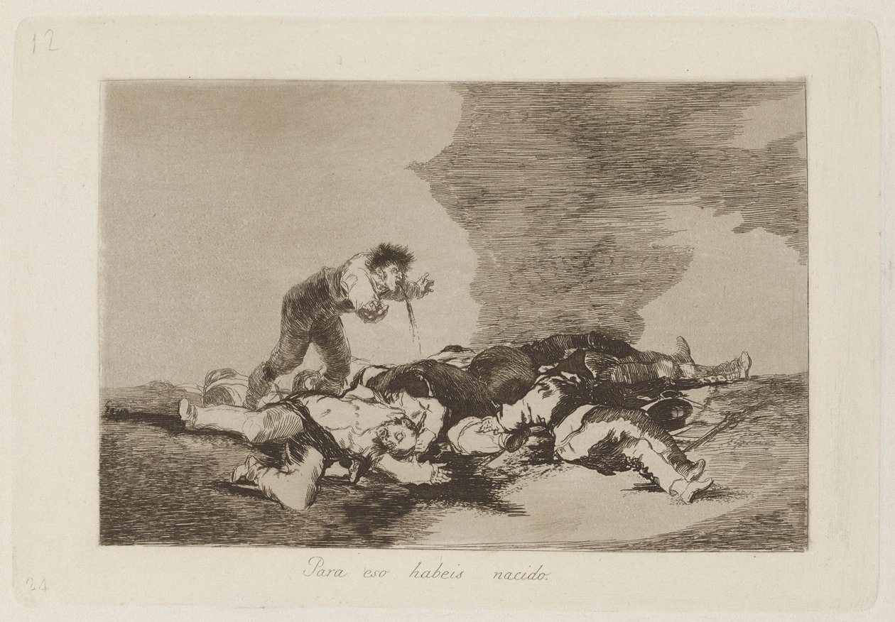 Para eso habeis nacido (Foi para isto que nasceu), pl. 12 da série Los desastres de la guerra (Os Desastres da Guerra) de Francisco de Goya