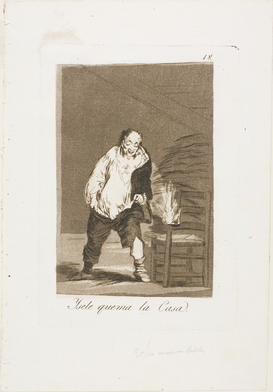 E sua casa está pegando fogo, placa 18 de Los Caprichos de Francisco Jose de Goya y Lucientes