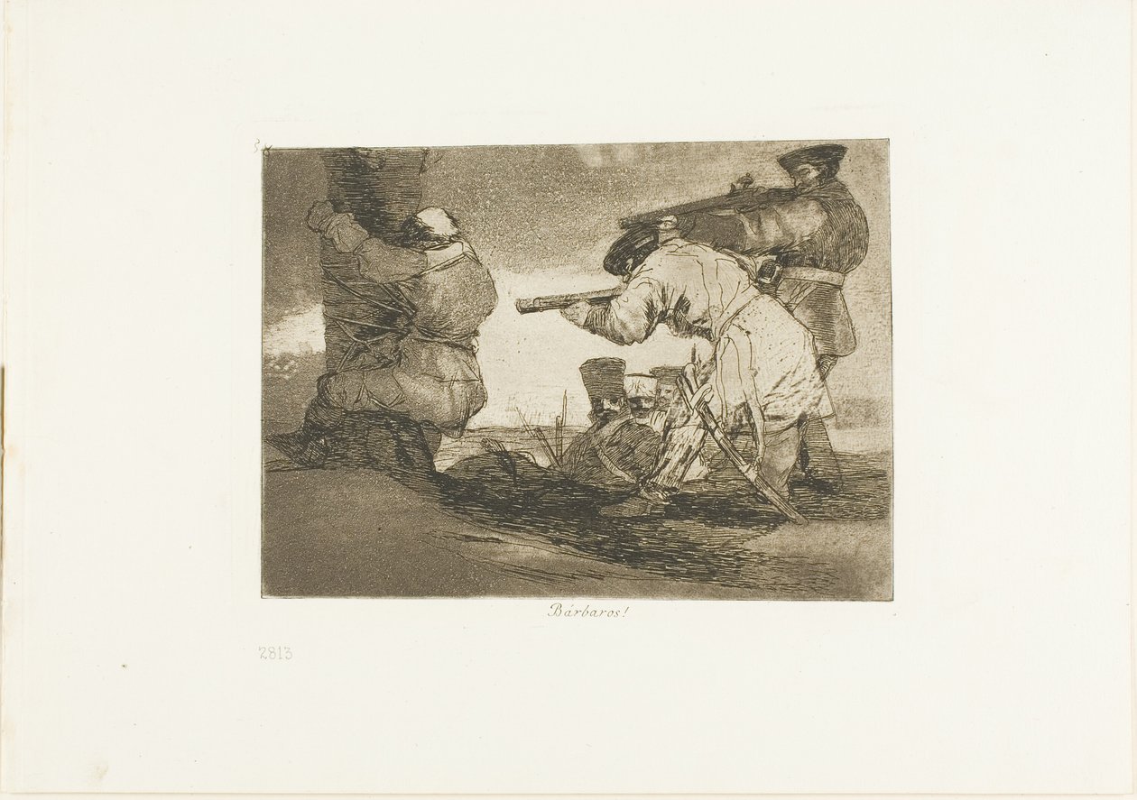 Bárbaros!, placa 38 de Os Desastres da Guerra de Francisco Jose de Goya y Lucientes