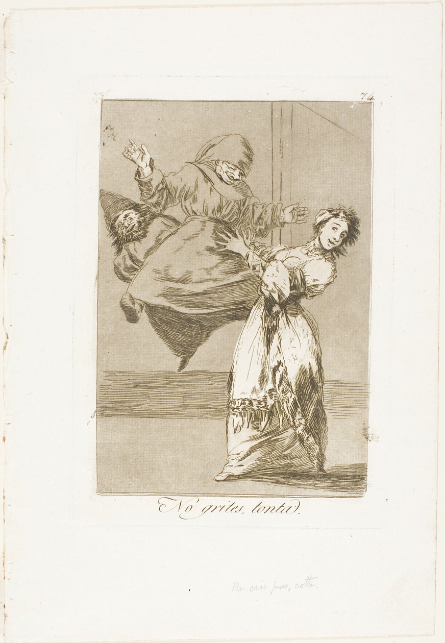 Não grites, estúpido, prato 74 de Los Caprichos de Francisco Jose de Goya y Lucientes