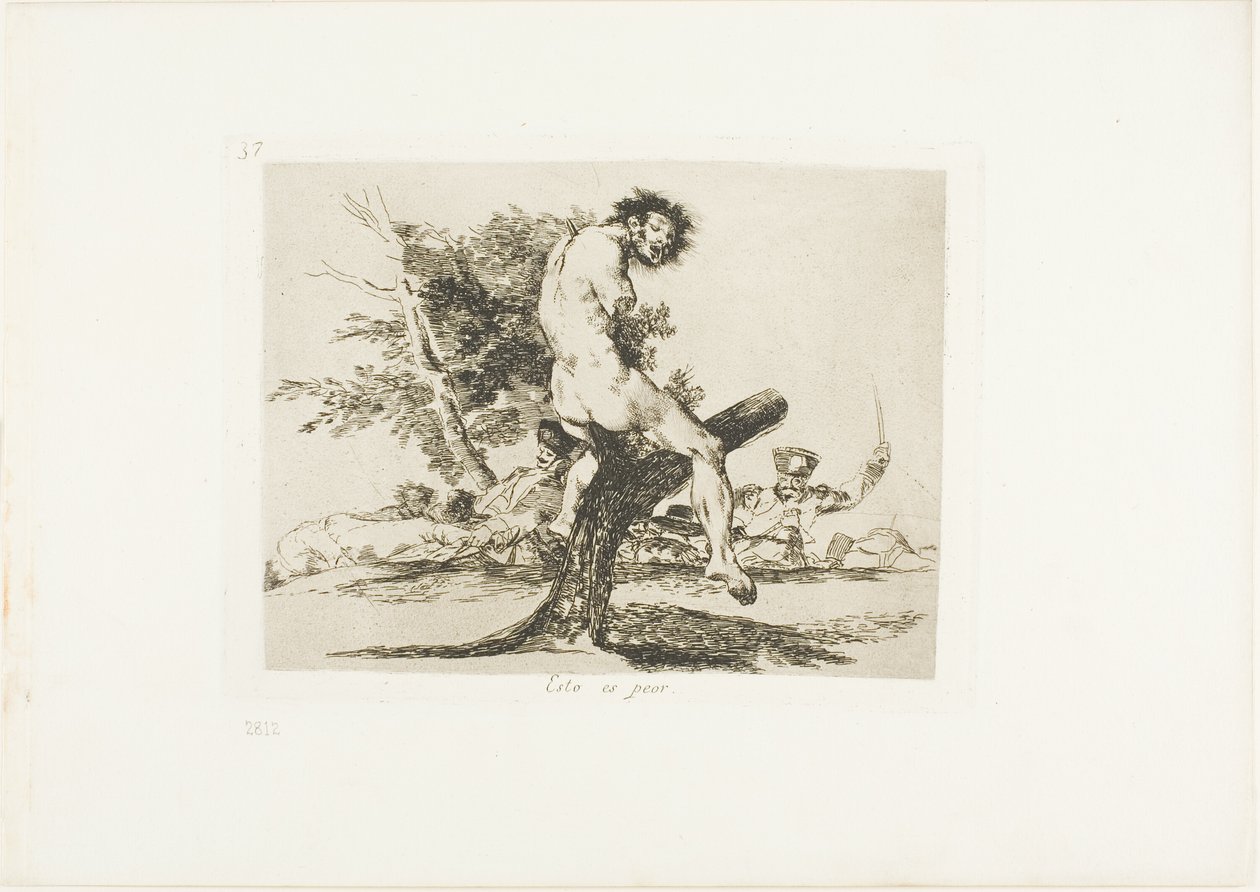 Isto é Pior, placa 37 de Os Desastres da Guerra de Francisco Jose de Goya y Lucientes