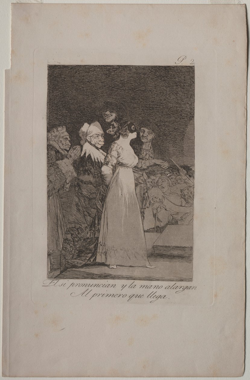 Caprichos: Eles dizem sim e dão a mão ao primeiro que chega.. de Francisco de Goya
