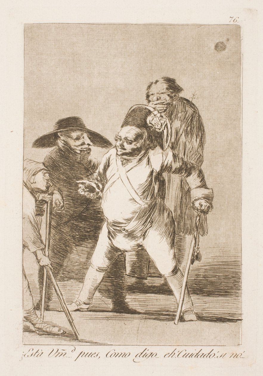 Eles estão lá? Então eu disse... Uh, preste atenção! Ou... de Francisco de Goya