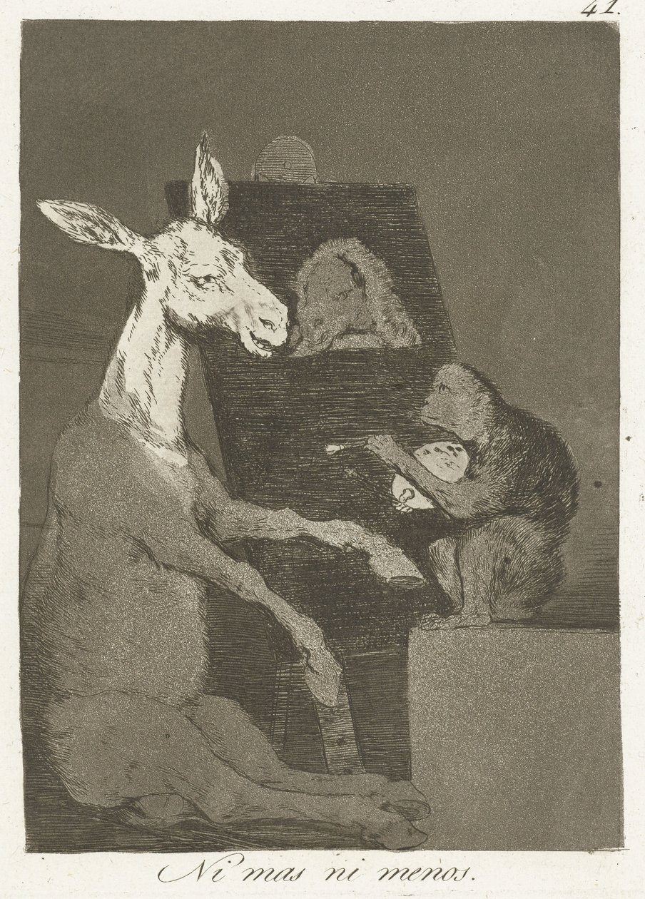 Nem mais nem menos
Ni mas ni menos (título sobre o objecto)
Los Caprichos (título da série) de Francisco de Goya