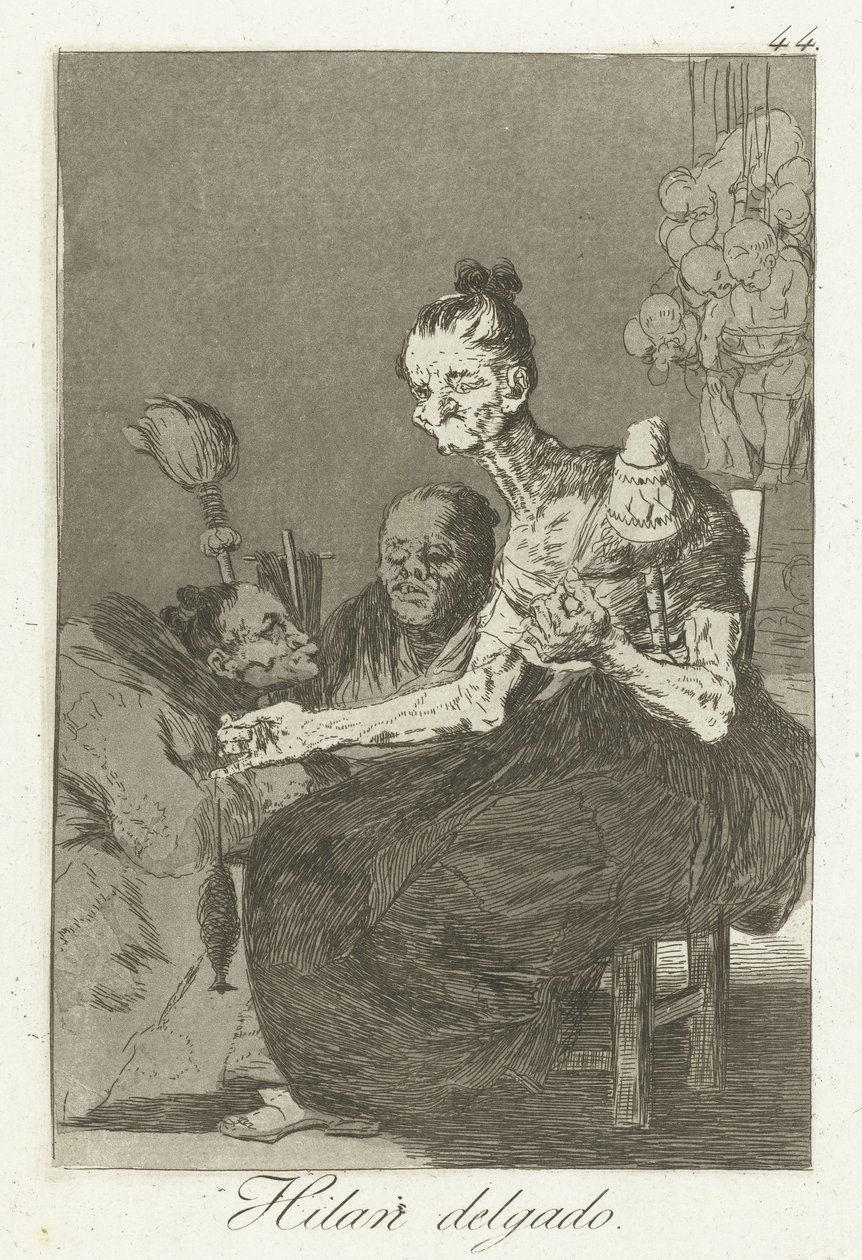 Rodam finamente
Hilan delgado (título sobre o objecto)
Los Caprichos (título da série) de Francisco de Goya