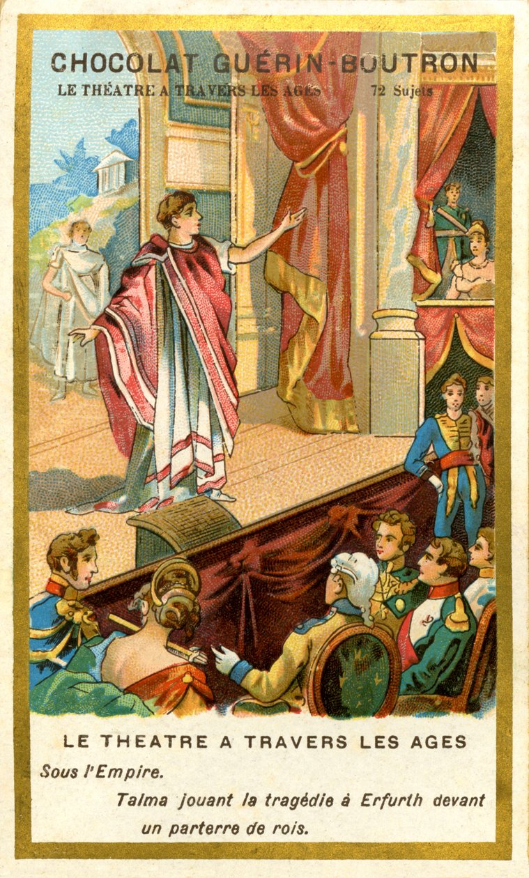 Publicidade Cromolitografia de Chocolates Guerin Boutron, o teatro através dos tempos, 72 temas, sob o Império Talma representando a tragédia em Erfurth em frente a um fosso de reis (cromolitografia) de French School