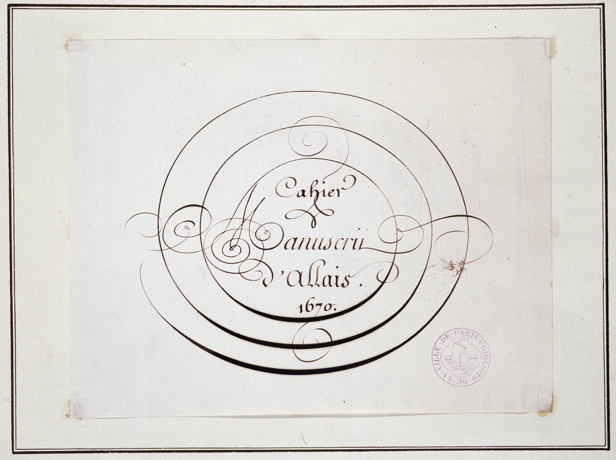 Caligrafia: Peça manuscrita datada de 1670 por Jean Baptiste Alais de Beaulieu fils, "Cahier manuscrit d