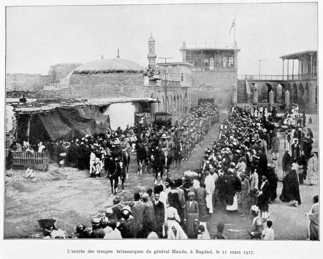 Enree des Anglais en Baghdad 11/3/1917 (General Stanley Maude), "Album de la guerre 1914-1919", ed. 1927. de French School