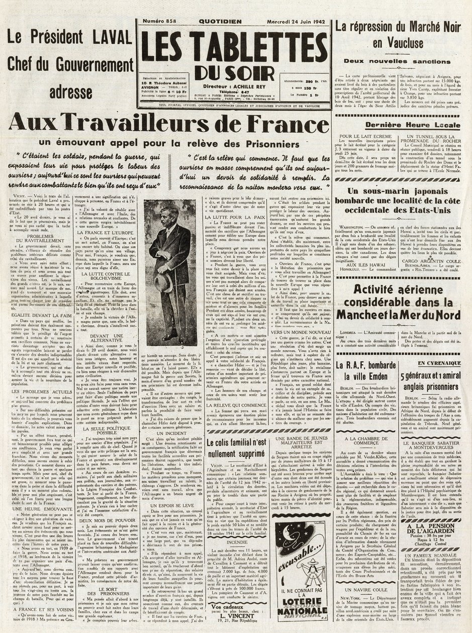Les Tablets du soir du 24-06-1942 - LAVAL HEAD OF GOVERNMENT ADDRESSES AOS TRABALHADORES DE FRANÇA UM RECURSO PARA A REPRESSA DO MERCADO NOIR EM VAUCLUSE - ACTIVIDADES AÉREAS DIGIOSAS NA MUDANÇA E NO MAR DO NORTE - de French School