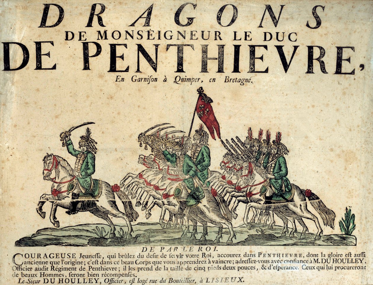 Cartaz de recrutamento de um Regimento de Dragões de Monsenhor, o Duque de Penthievre. Século XVIII. Paris, Musee de l