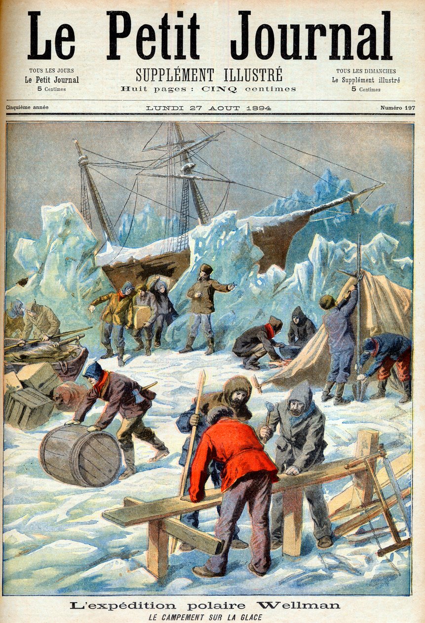 A Expedição Polar de Walter Wellman (1858-1934) (Pólo Norte, Ártico) Frontpage do jornal "Le Petit Journal" 27/08/1894 (gravura) de French School