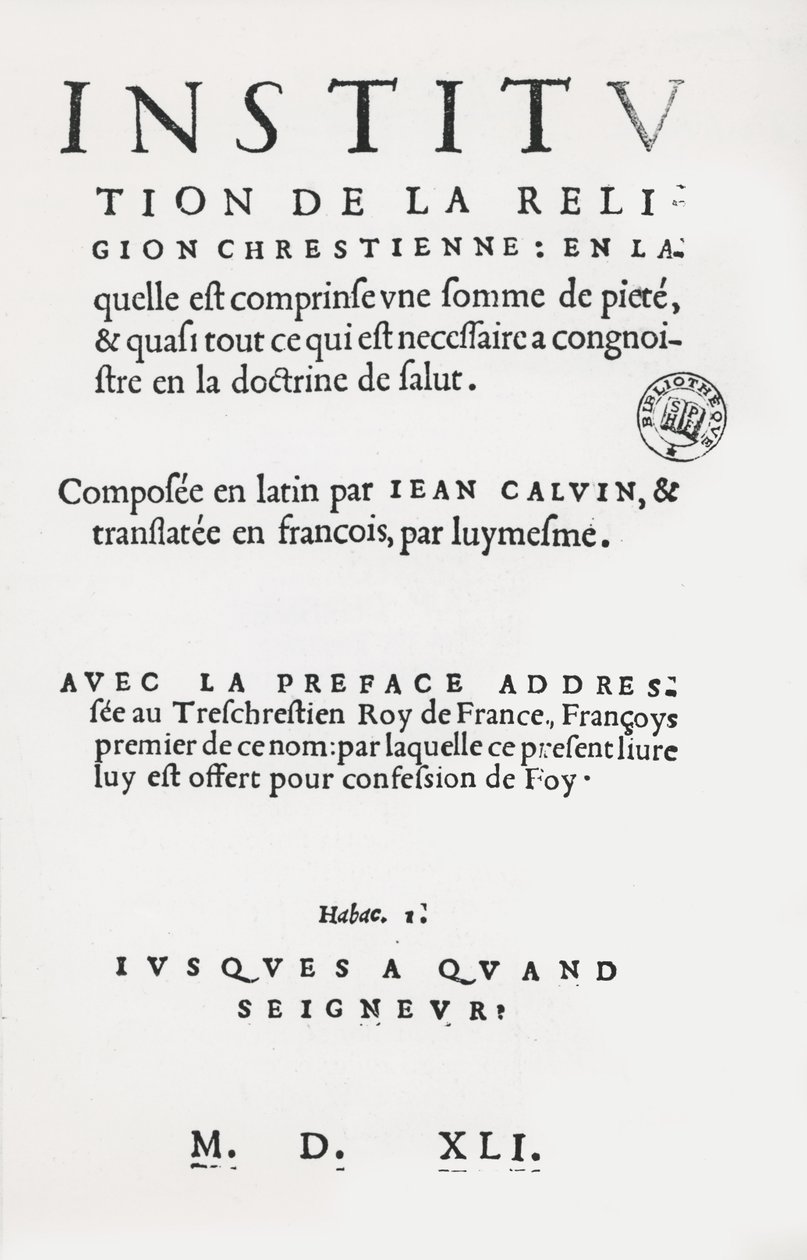 Página de rosto dos Institutos da Religião Cristã por João Calvino, primeira edição em francês, 1541 de French School