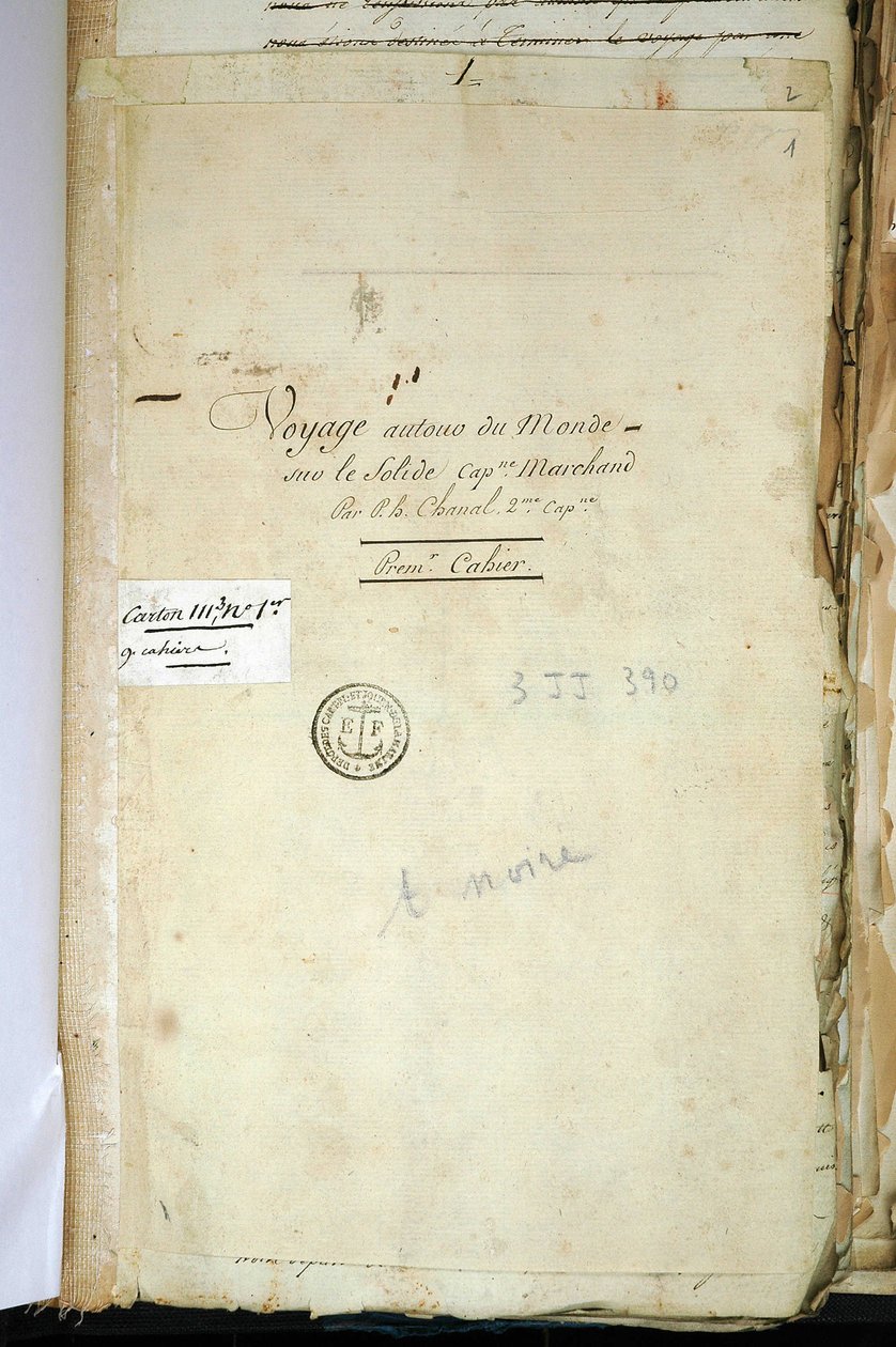 Página de título do manuscrito original do Segundo Capitão Chanal, a "Viagem ao redor do mundo no Capitão Marchand Sólido" (um Diário de Bordo). 1791-1792. Arquivo Nacional de Paris. de French School