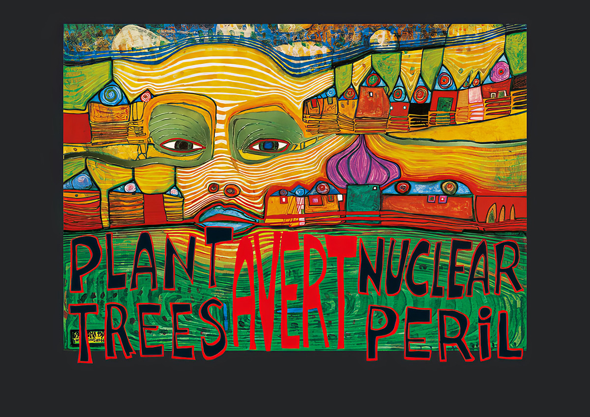 Plante árvores - Evite o perigo nuclear de Friedensreich Hundertwasser