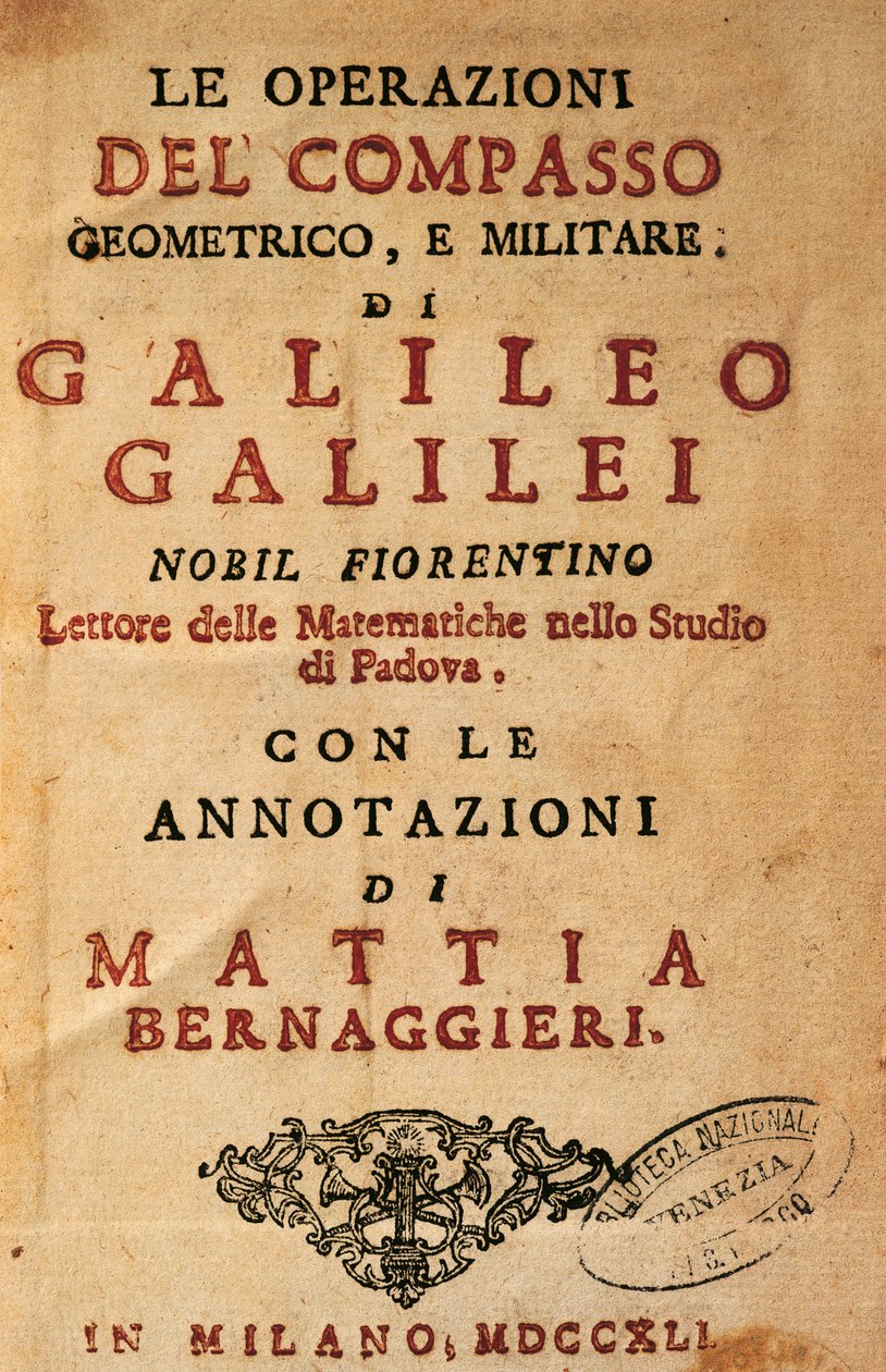 Página de título de Operações da bússola geométrica e militar de Galileu Galilei (1564-1642), com notas de Mattia Bernaggieri, publicadas em Milão de Galileo Galilei