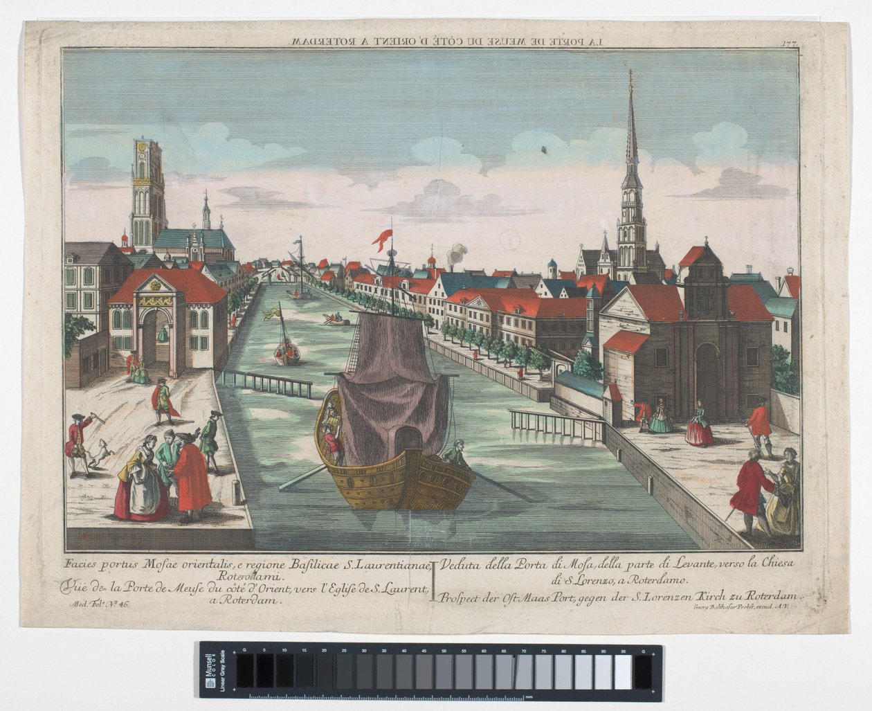 Vista do Wester Oude Hoofddpoort e do Ooster Oude Hoofdpoort em Roterdão
Prospect der Ost Maas Port, gegen der S.Lorenzen Kirch zu Roterdam (título sobre o objecto)
Roterdão (título da série) de Georg Balthasar Probst