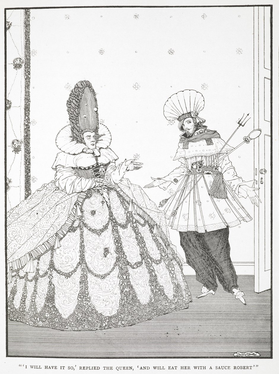 "Assim o farei", respondeu a Rainha, "e comê-la-ei com um Sauce Robert".
Ilustração para a história "A bela adormecida no bosque". de Harry Clarke
