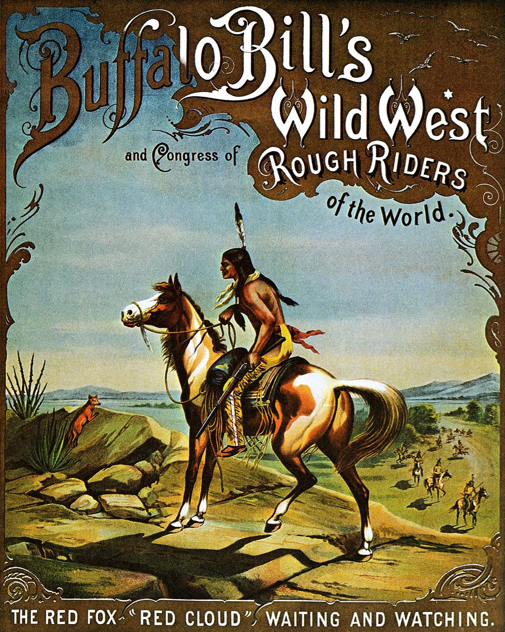 O Oeste Selvagem de BUFFALO BILL. Cartaz do espetáculo do coronel W.F. Cody, mais conhecido por Buffalo Bill, e do seu circo equestre. O cavaleiro Red Fox participa no espetáculo, Red Cloud observa e espera no cimo de uma colina. Litografia a cores de Henr de Henri Thomas Atwell