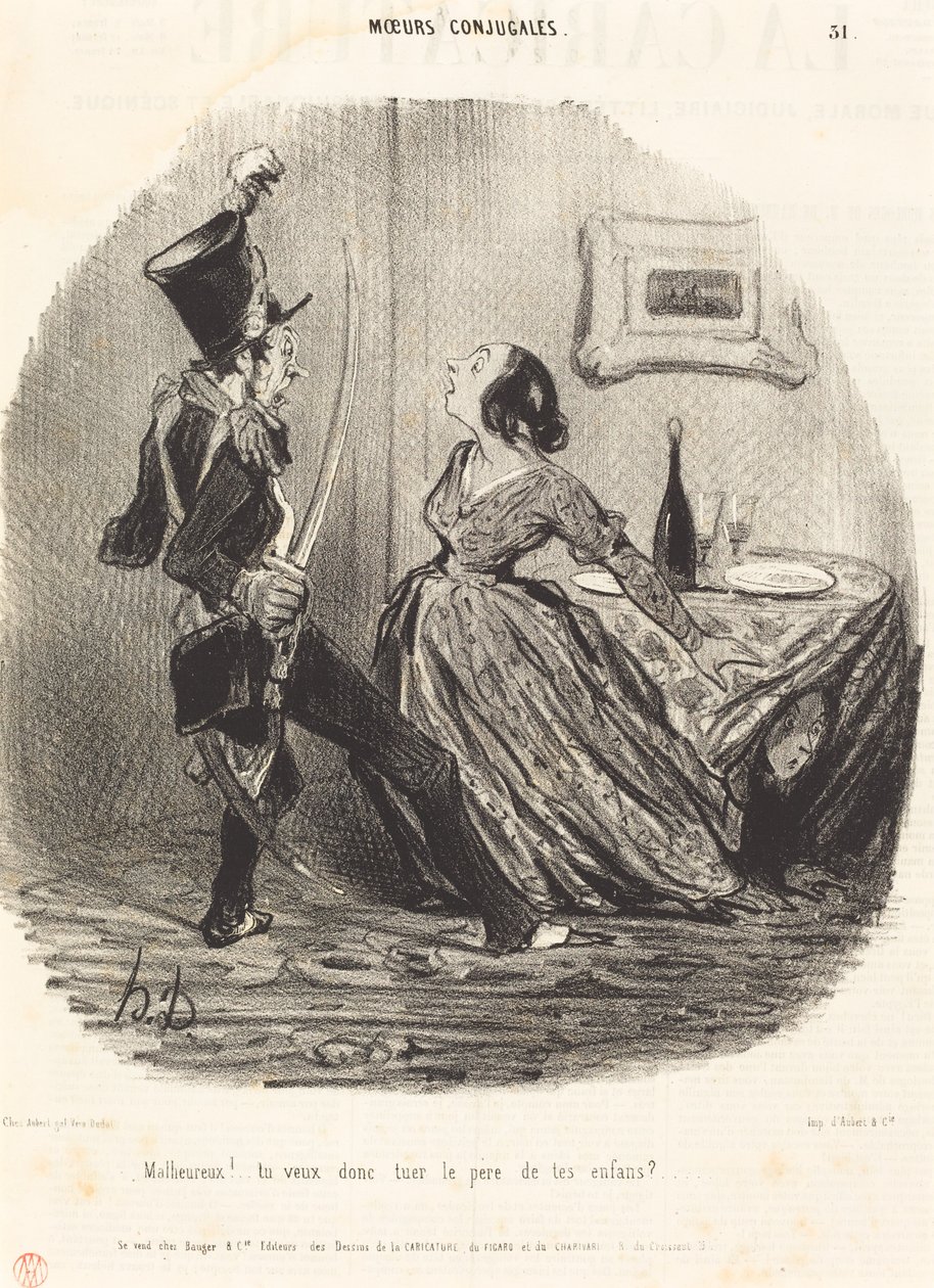 Malheureux! tu veux donc tuer le père de tes enfants? de Honoré Daumier