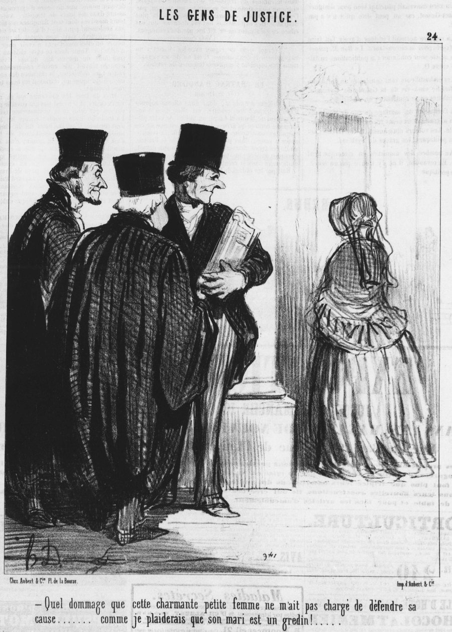 Que pena que esta linda mulherzinha não me tenha acusado de defender a sua causa... como eu diria que o marido dela é um canalha!... ..., do "Gens de Justice", série de desenhos animados sobre Justiça de Honore Daumier (1808-1879). "Charivari"... de Honoré Daumier