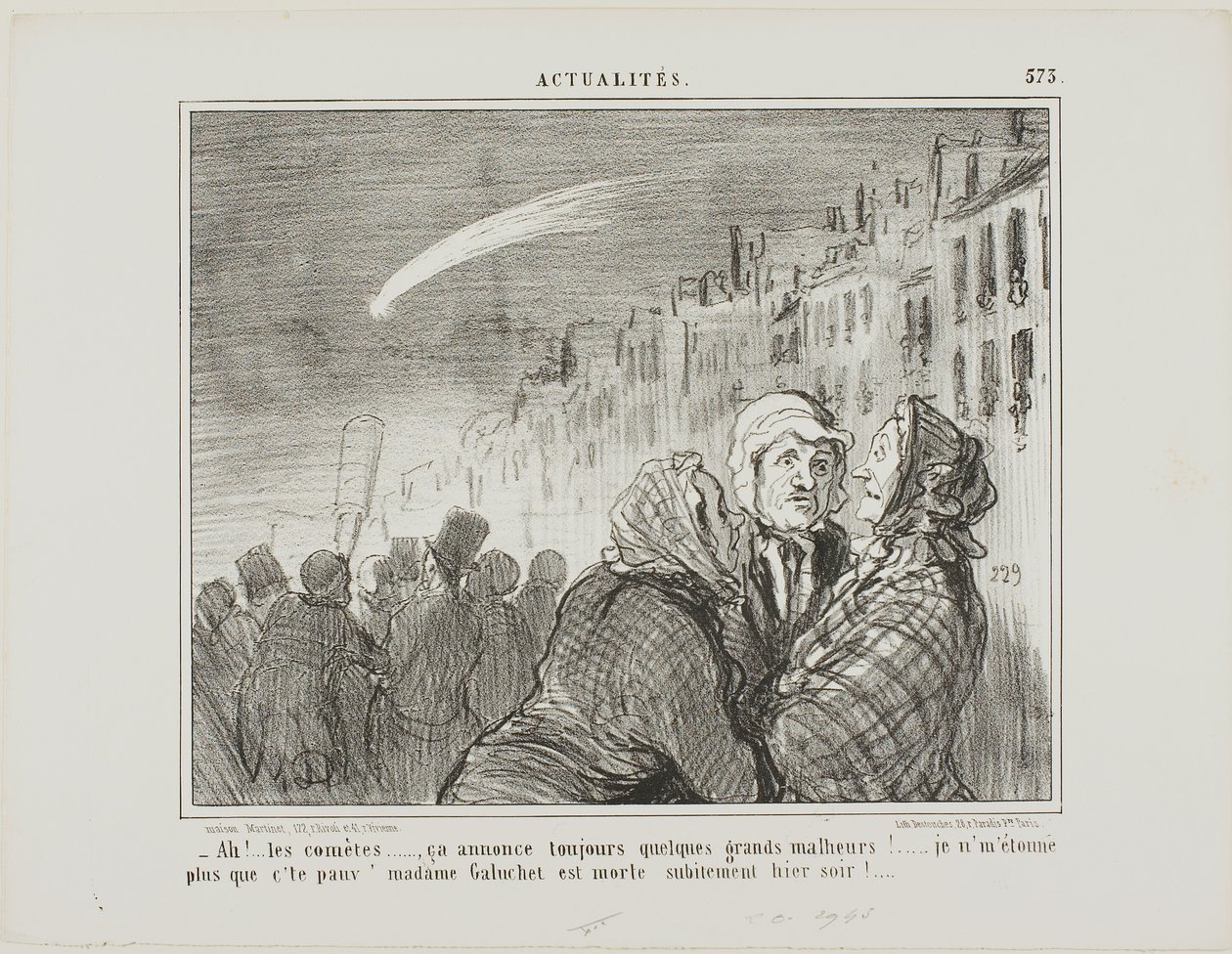 "- Ah, sim, esses cometas, prevêem sempre grandes desgraças. Não me surpreende nada que a pobre Madame Galuchet tenha morrido subitamente ontem à noite", placa 573 de Actualités de Honoré Victorin Daumier