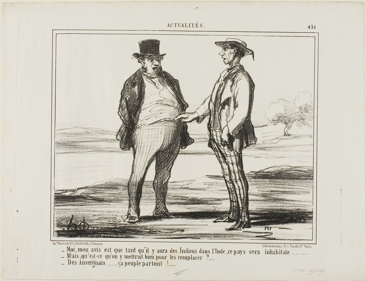 "- Na minha opinião: enquanto houver indianos a povoar a Índia... - Mas com que é que os quer substituir... - Com Auvergnats... que se instalam em todo o lado!", placa 451 de Actualités de Honoré Victorin Daumier