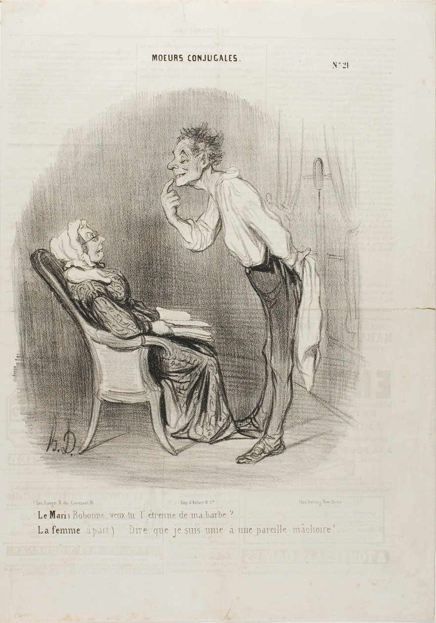 Marido: "Minha querida, que tal um primeiro beijo no meu queixo" A mulher (à parte): "E pensar que estou casada com esta cara!", prato 21 de Moeurs Conjugalesa de Honoré Victorin Daumier