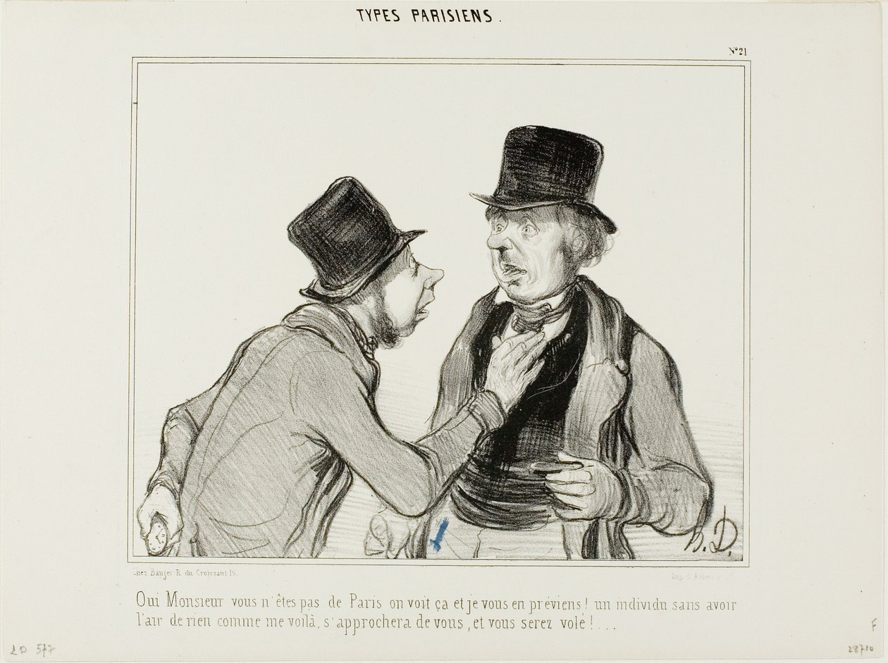 "Vejo que não é de Paris, Monsieur. Deixe-me avisá-lo: há pessoas que parecem perfeitamente inofensivas como eu. Podem aproximar-se de si e roubá-lo!", placa 21 de Types Parisiens de Honoré Victorin Daumier
