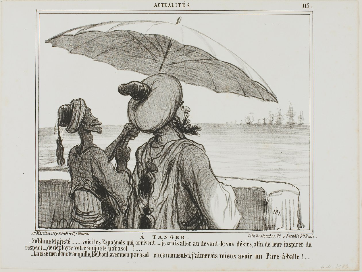Em Tânger. "- Sublime Majestade... os espanhóis estão a chegar... para os afugentar, tomei a liberdade de abrir completamente o vosso guarda-chuva em sinal da vossa grandeza! - Deixa-me em paz com o meu guarda-chuva, Belboul.... Eu gostava de ter um guarda de Honoré Victorin Daumier