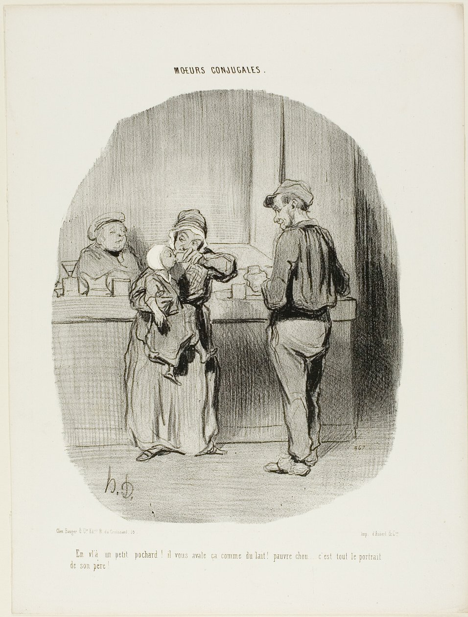 "É um bêbedo vulgar!... engole tudo como se fosse leite! Pobrezinho... é igualzinho ao pai!", placa 42 de Moeurs Conjugales de Honoré Victorin Daumier