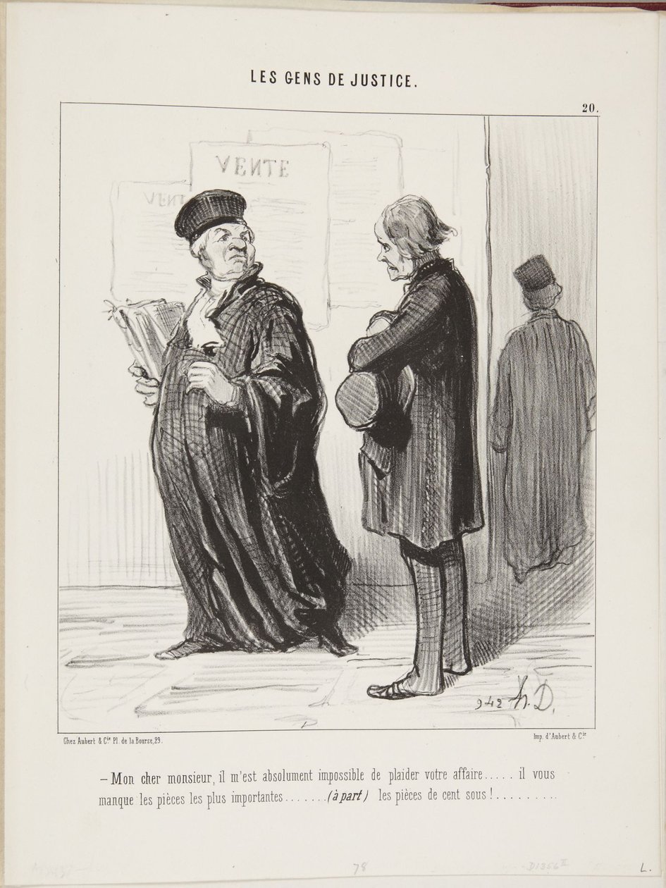 Meu caro senhor, é-me absolutamente impossível defender a vossa causa... faltam-vos os documentos mais importantes... (à parte) as moedas de cem soldos! de Honoré Daumier